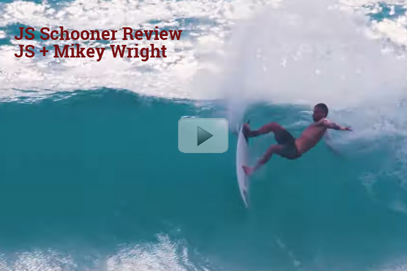 JS Schooner Review with Mikey Wright